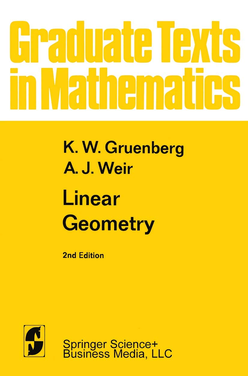 Linear Geometry (Graduate Texts In Mathematics, 49)