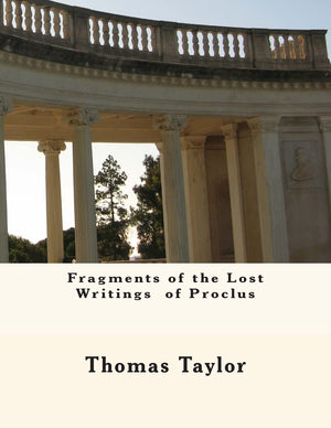 Fragments Of The Lost Writings Of Proclus,Used