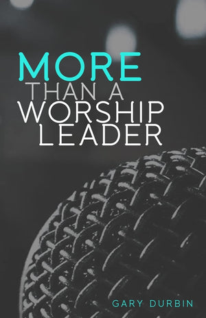 More Than a Worship Leader,Used