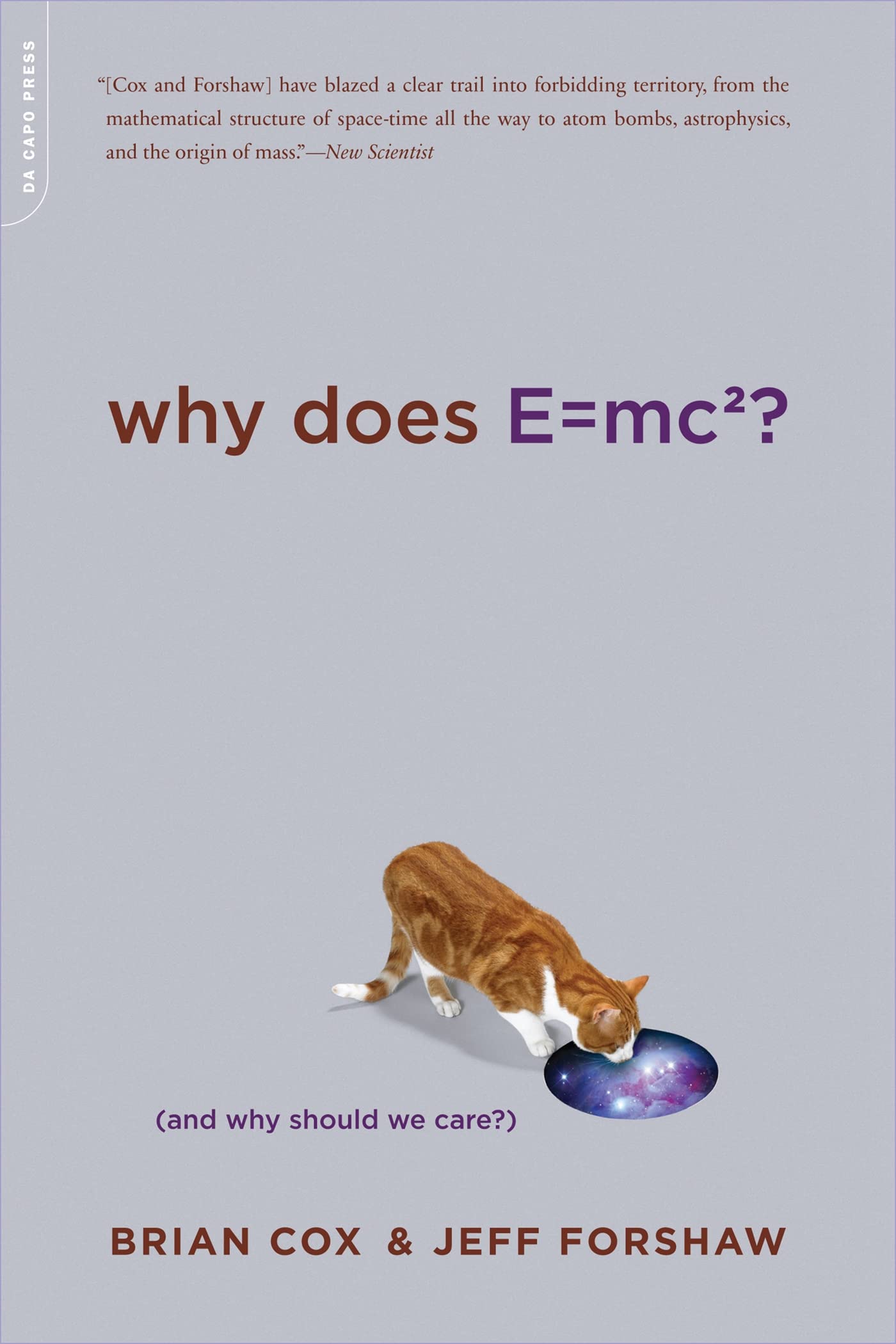 Why Does E=Mc2? (And Why Should We Care?)