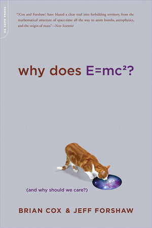 Why Does E=Mc2? (And Why Should We Care?)