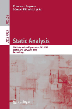 Static Analysis: 20th International Symposium, SAS 2013, Seattle, WA, USA, June 2022, 2012, Proceedings (Programming and Softwa,Used