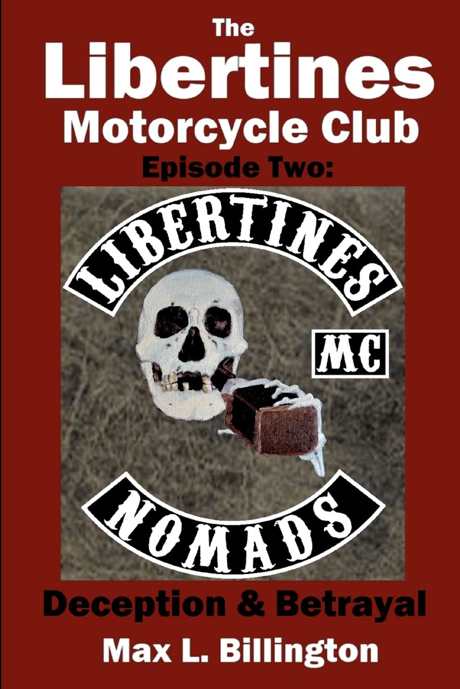 The Libertines Motorcycle Club: Deception And Betrayal,Used