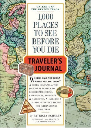 1,000 Places To See Before You Die Traveler'S Journal,New