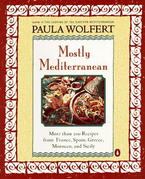 Mostly Mediterranean: More than 200 Recipes from France, Spain, Greece, Morocco, and Sicily,Used