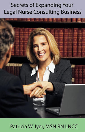 Secrets Of Expanding Your Legal Nurse Consulting Business,Used
