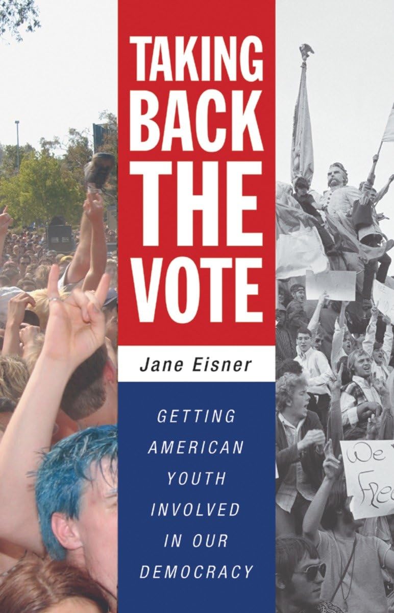 Taking Back The Vote: Getting American Youth Involved In Our Democracy,Used