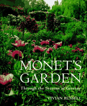 Monet's Garden: Through the Seasons at Giverny,Used