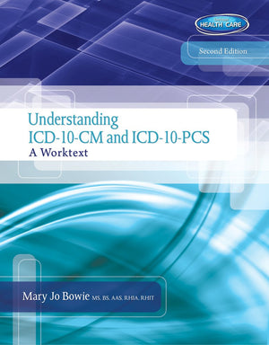 Understanding ICD10CM and ICD10PCS: A Worktext (Book Only),New