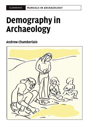 Demography in Archaeology (Cambridge Manuals in Archaeology),Used