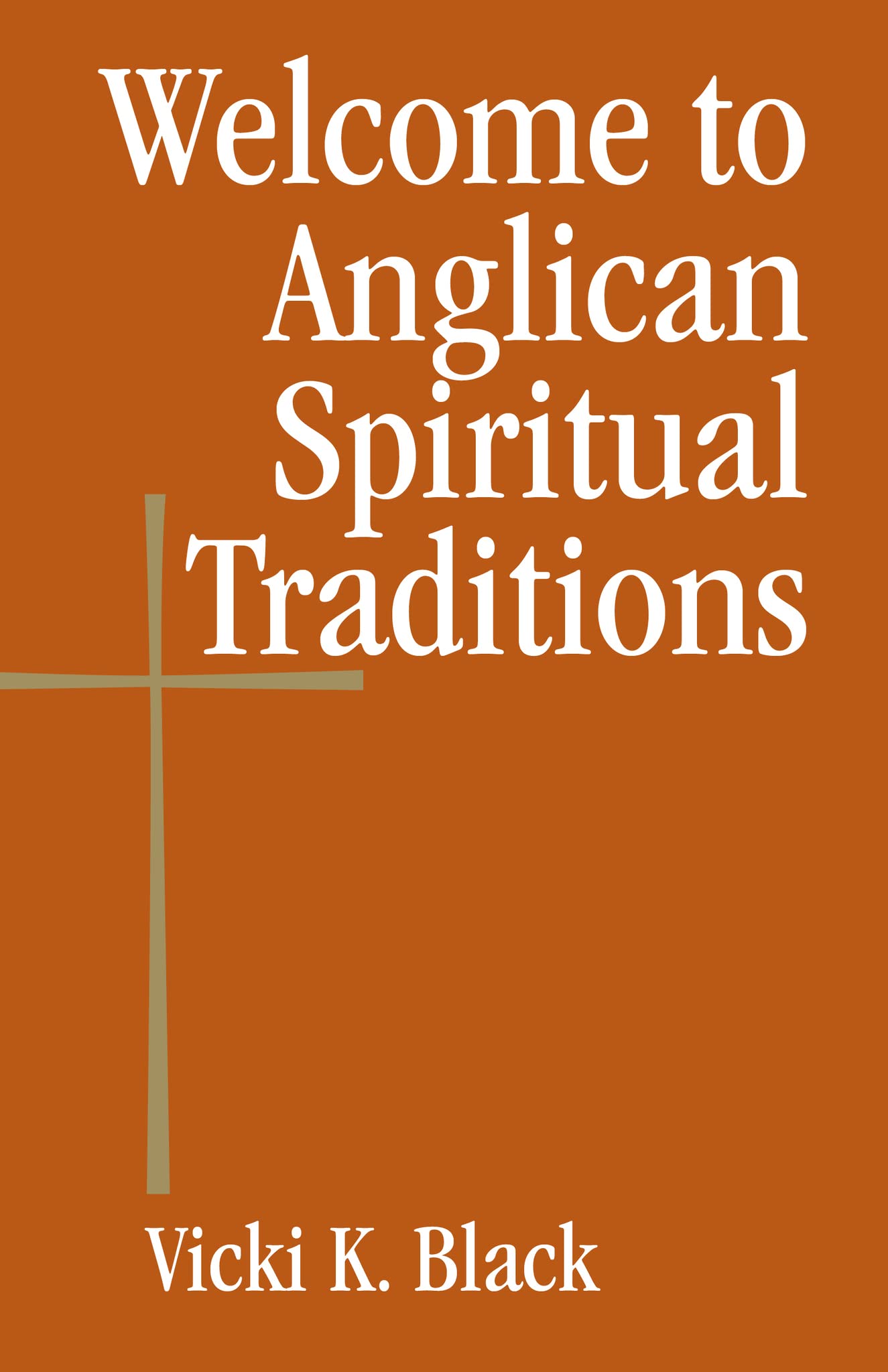 Welcome To Anglican Spiritual Traditions,Used