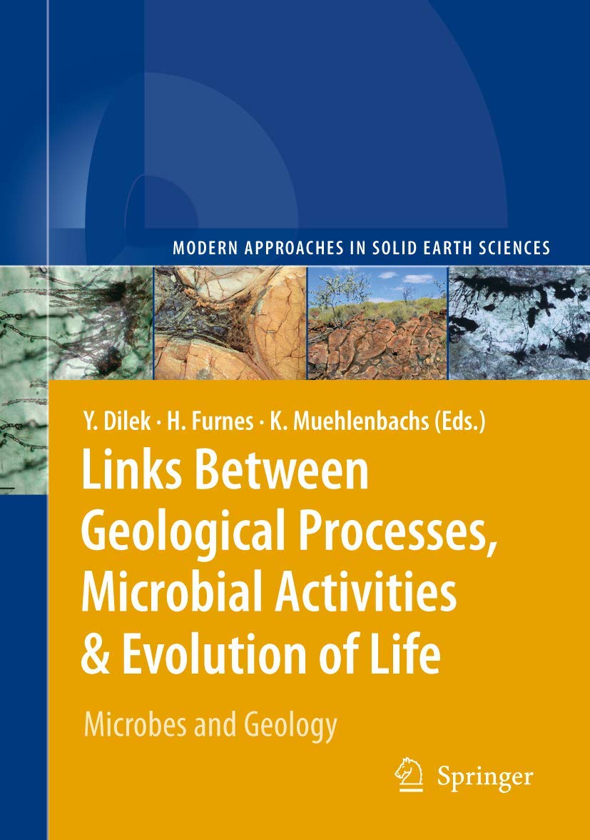Links Between Geological Processes, Microbial Activities & Evolution of Life: Microbes and Geology (Modern Approaches in Solid E,Used