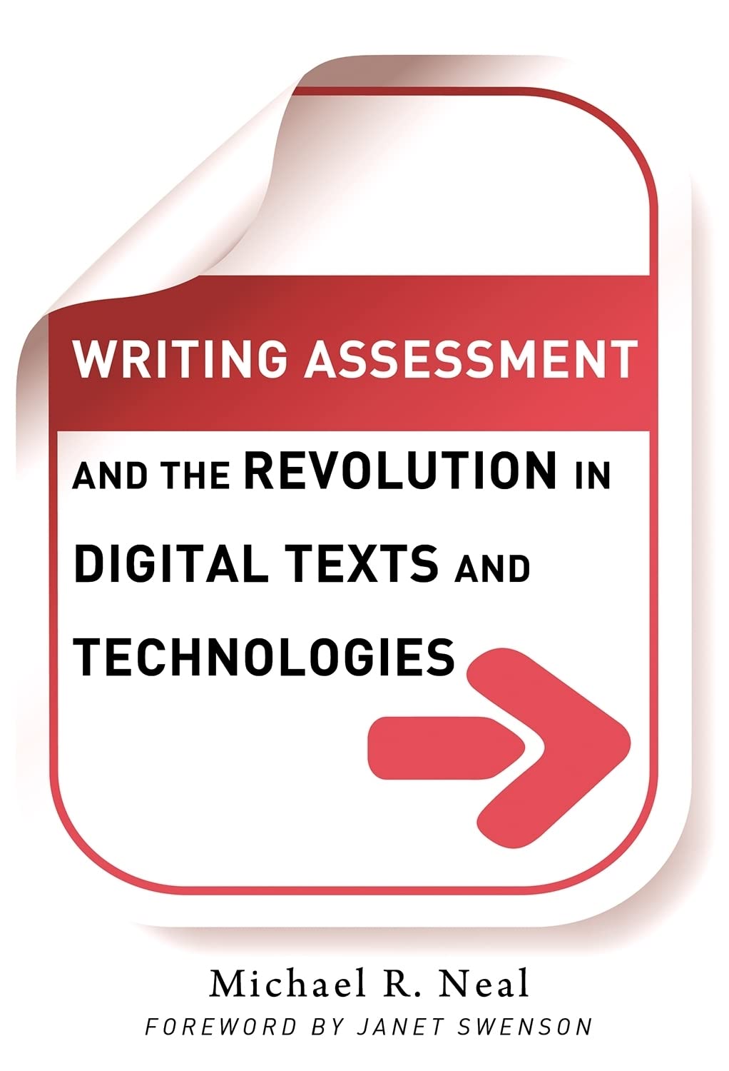 Writing Assessment and the Revolution in Digital Texts and Technologies (Language and Literacy Series),Used