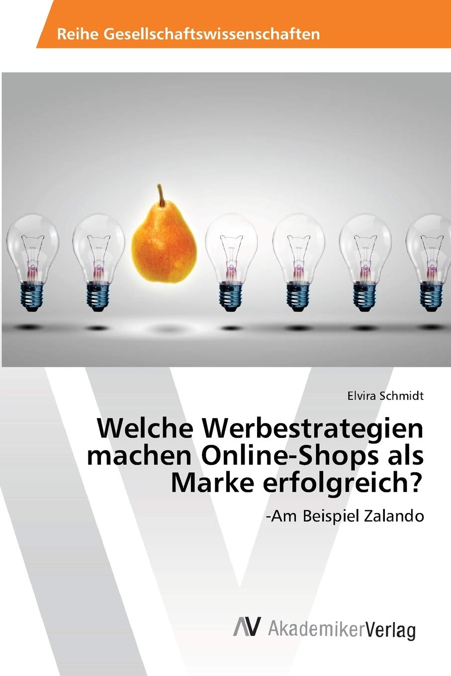 Welche Werbestrategien machen OnlineShops als Marke erfolgreich?: Am Beispiel Zalando (German Edition),Used