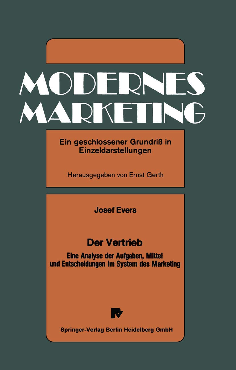 Der Vertrieb: Eine Analyse der Aufgaben, Mittel und Entscheidungen im System des Marketing (German Edition),Used