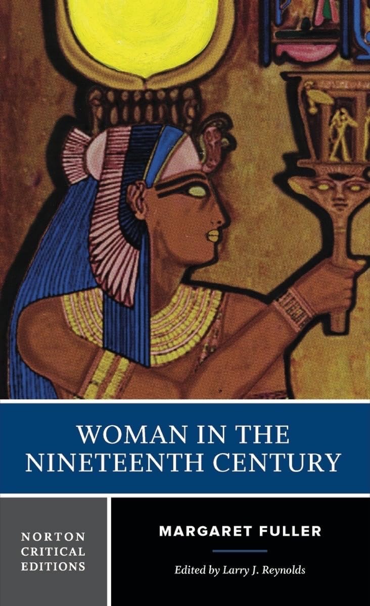 Woman in the Nineteenth Century: A Norton Critical Edition (Norton Critical Editions),Used