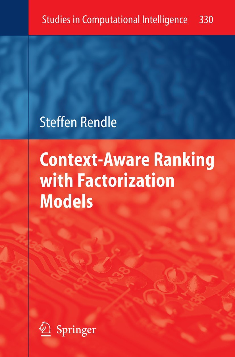 Contextaware Ranking With Factorization Models (Studies In Computational Intelligence, 330)