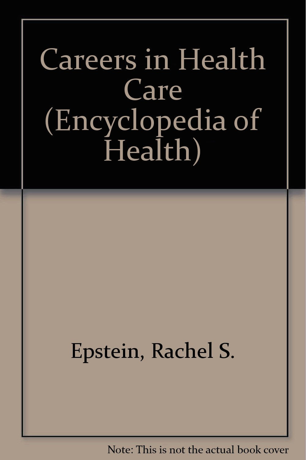 Careers in Health Care (Encyclopedia of Health),Used
