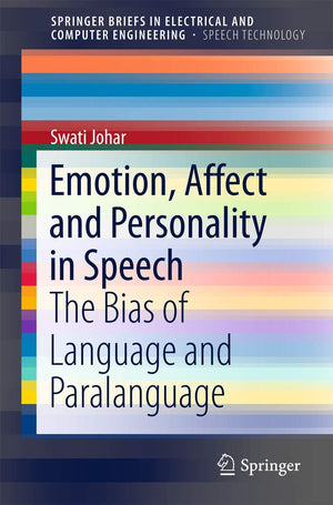 Emotion, Affect and Personality in Speech: The Bias of Language and Paralanguage (SpringerBriefs in Speech Technology),Used