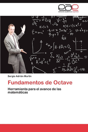 Fundamentos de Octave: Herramienta para el avance de las matemticas (Spanish Edition),Used