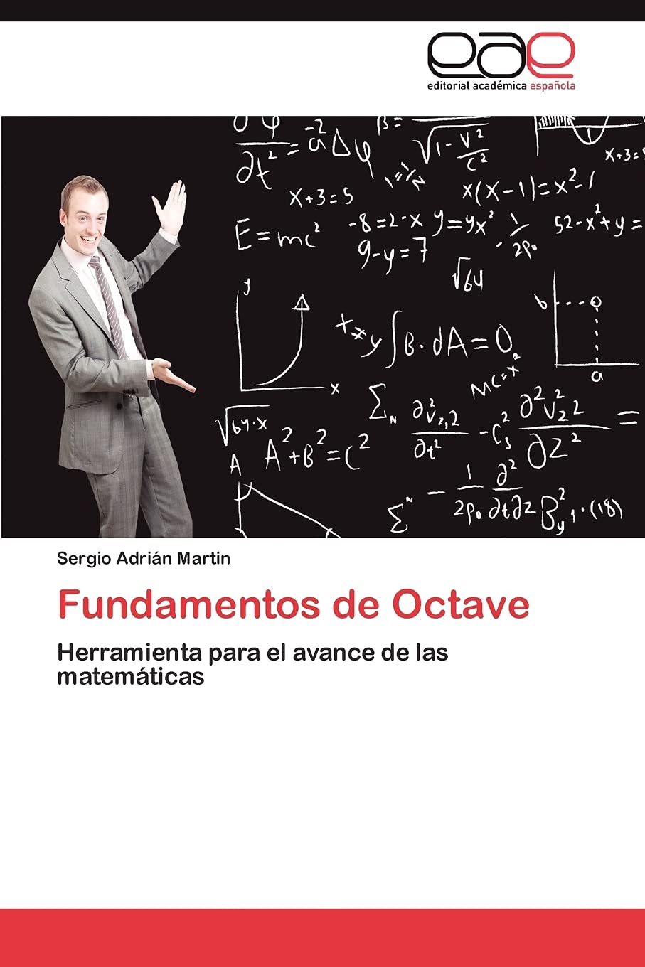 Fundamentos de Octave: Herramienta para el avance de las matemticas (Spanish Edition),Used