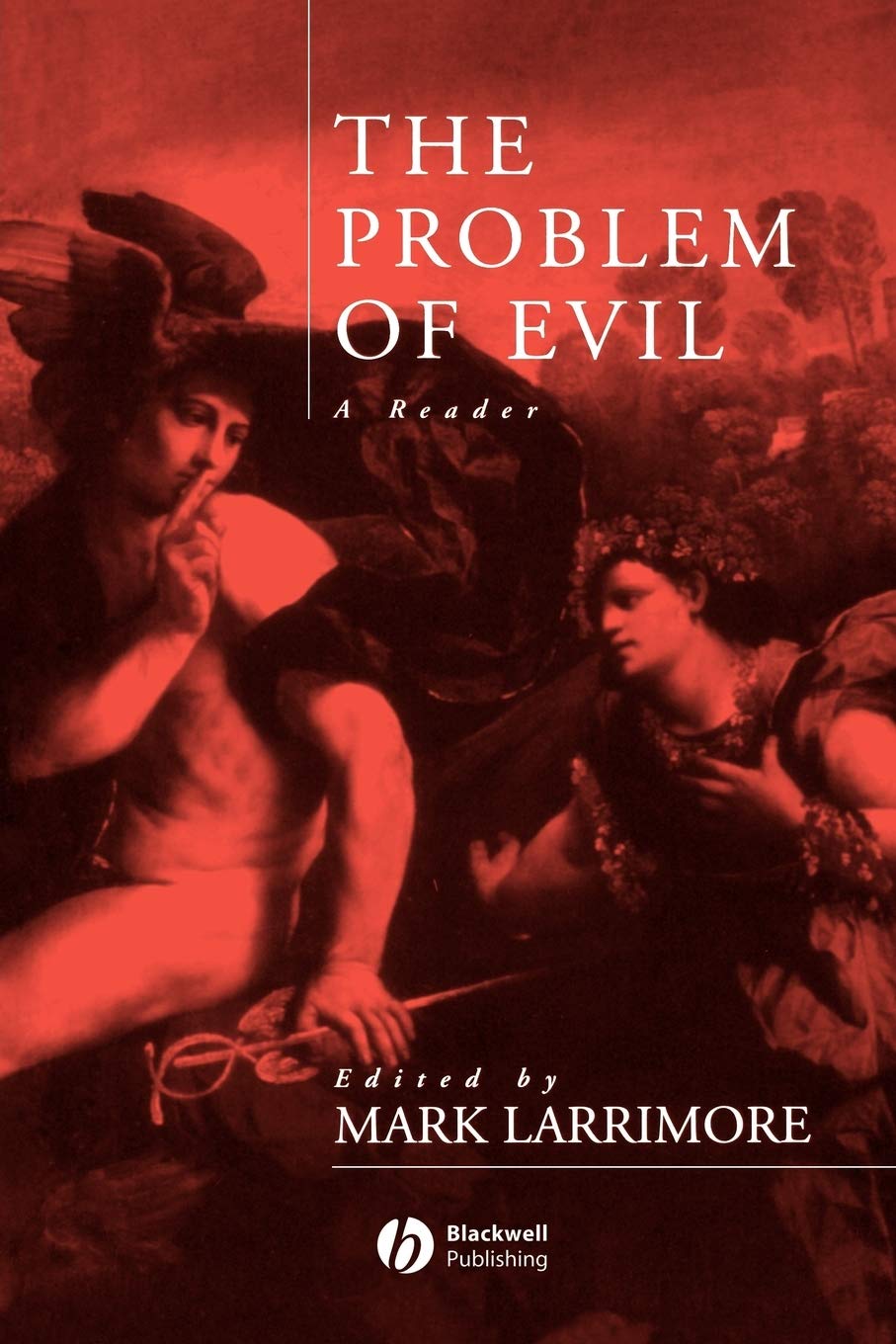 The Problem of Evil: A Reader,New
