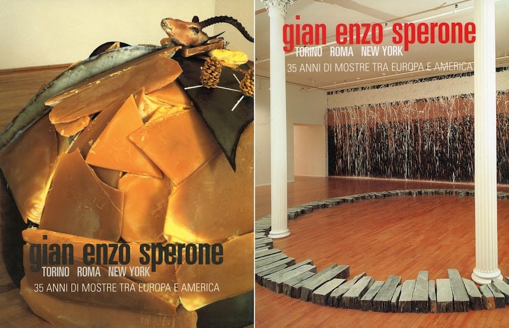 Gian Enzo SperoneTurinRomeNew York: 35 Years of Exhibitions Between Europe and America,Used