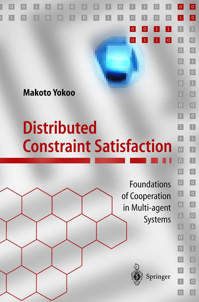 Distributed Constraint Satisfaction: Foundations of Cooperation in Multiagent Systems (Springer Series on Agent Technology),Used