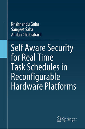 Self Aware Security for Real Time Task Schedules in Reconfigurable Hardware Platforms,Used