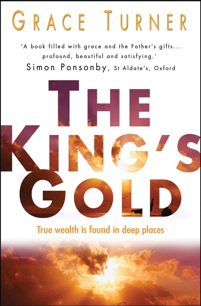The King'S Gold: True Wealth Is Found In Deeper Places,Used