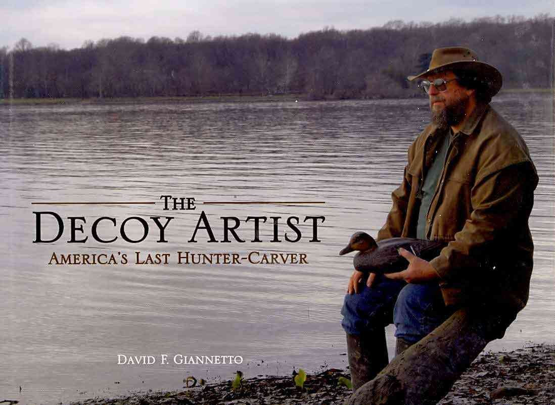 Decoy Artist, The: America's Last HunterCarver,Used