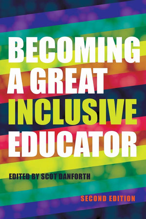 Becoming a Great Inclusive Educator  Second edition (Disability Studies in Education),Used