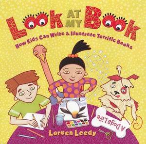Look At My Book!: How Kids Can Write & Illustrate Terrific Books,Used