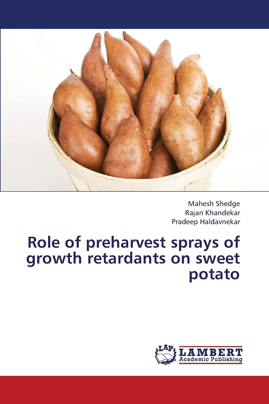 Role of preharvest sprays of growth retardants on sweet potato,Used