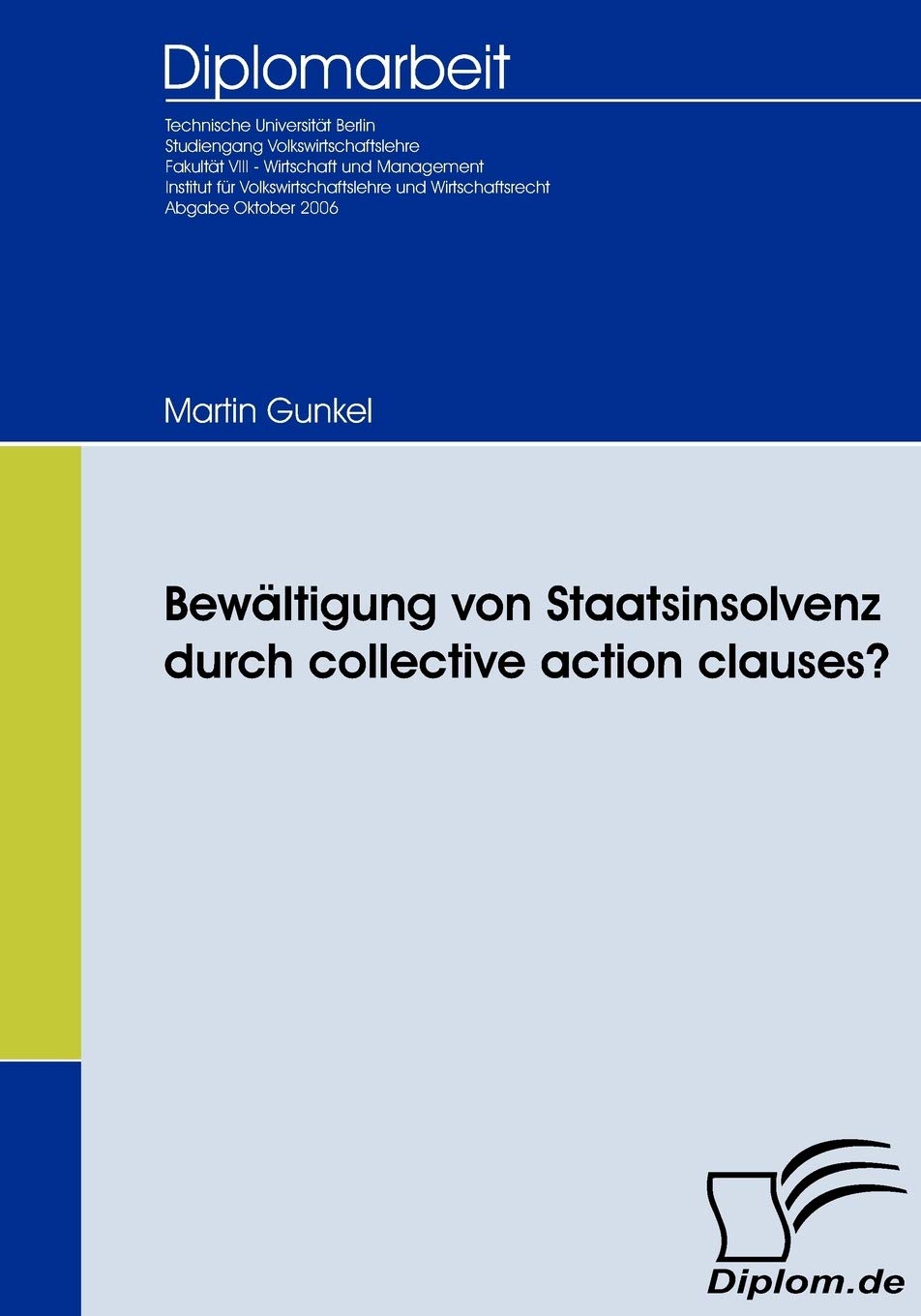 Bewltigung von Staatsinsolvenz durch collective action clauses? (German Edition),Used