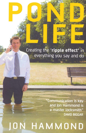 Pond Life: Creating the 'Ripple Effect ' in Everything You Say and Do,Used