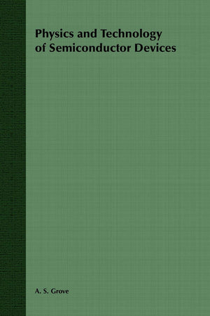Physics And Technology Of Semiconductor Devices (Wiley International Edition),Used