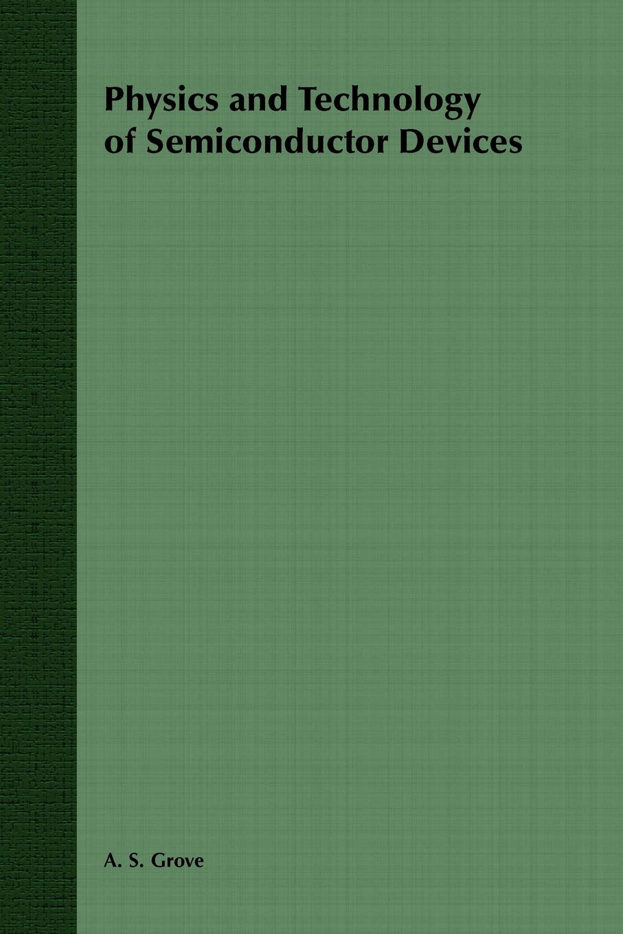 Physics And Technology Of Semiconductor Devices (Wiley International Edition),Used