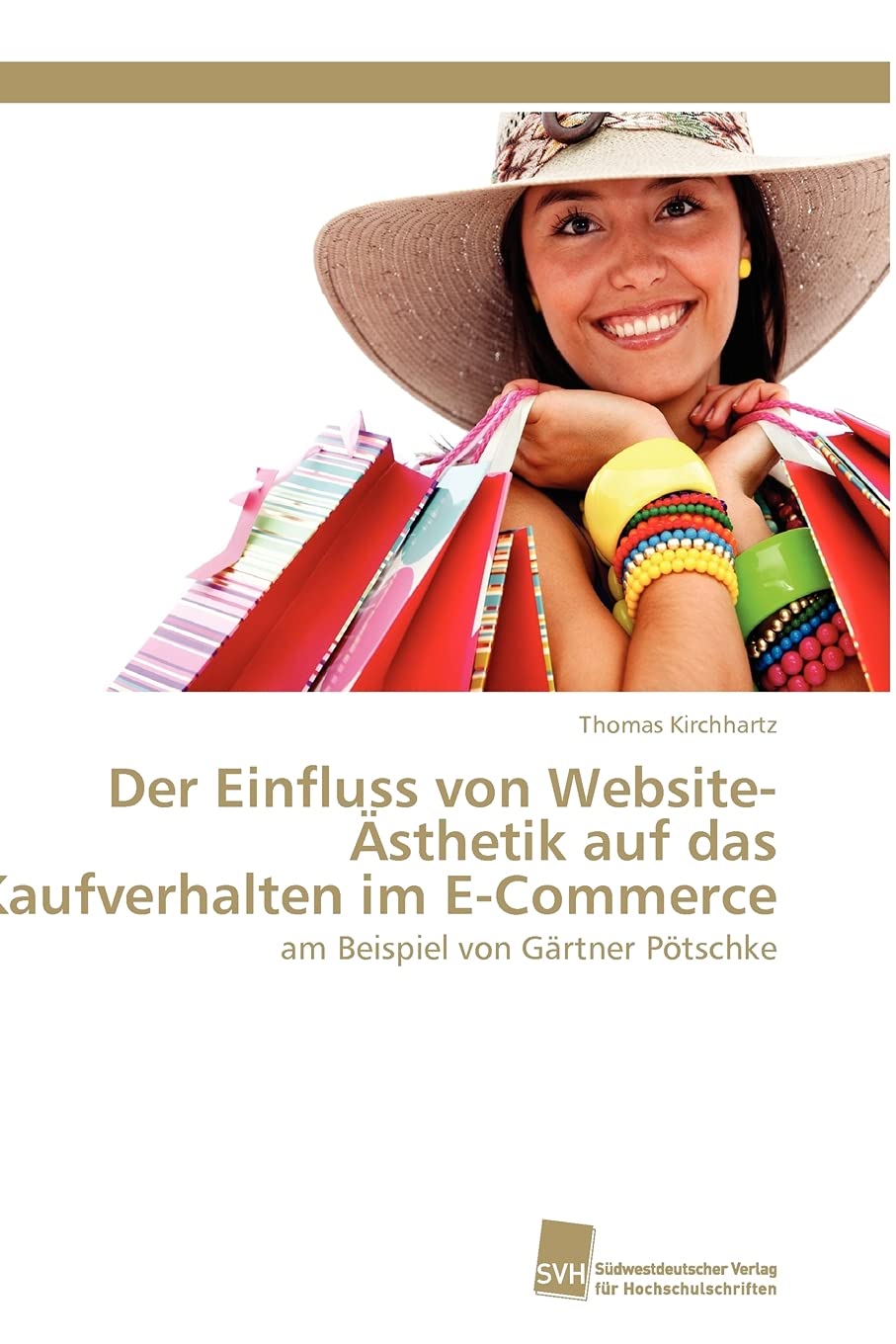 Der Einfluss von Websitesthetik auf das Kaufverhalten im ECommerce: am Beispiel von Grtner Ptschke (German Edition),Used