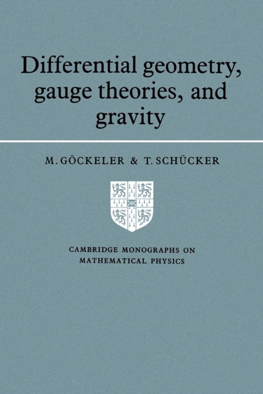 Differential Geometry, Gauge Theories, And Gravity (Cambridge Monographs On Mathematical Physics),New