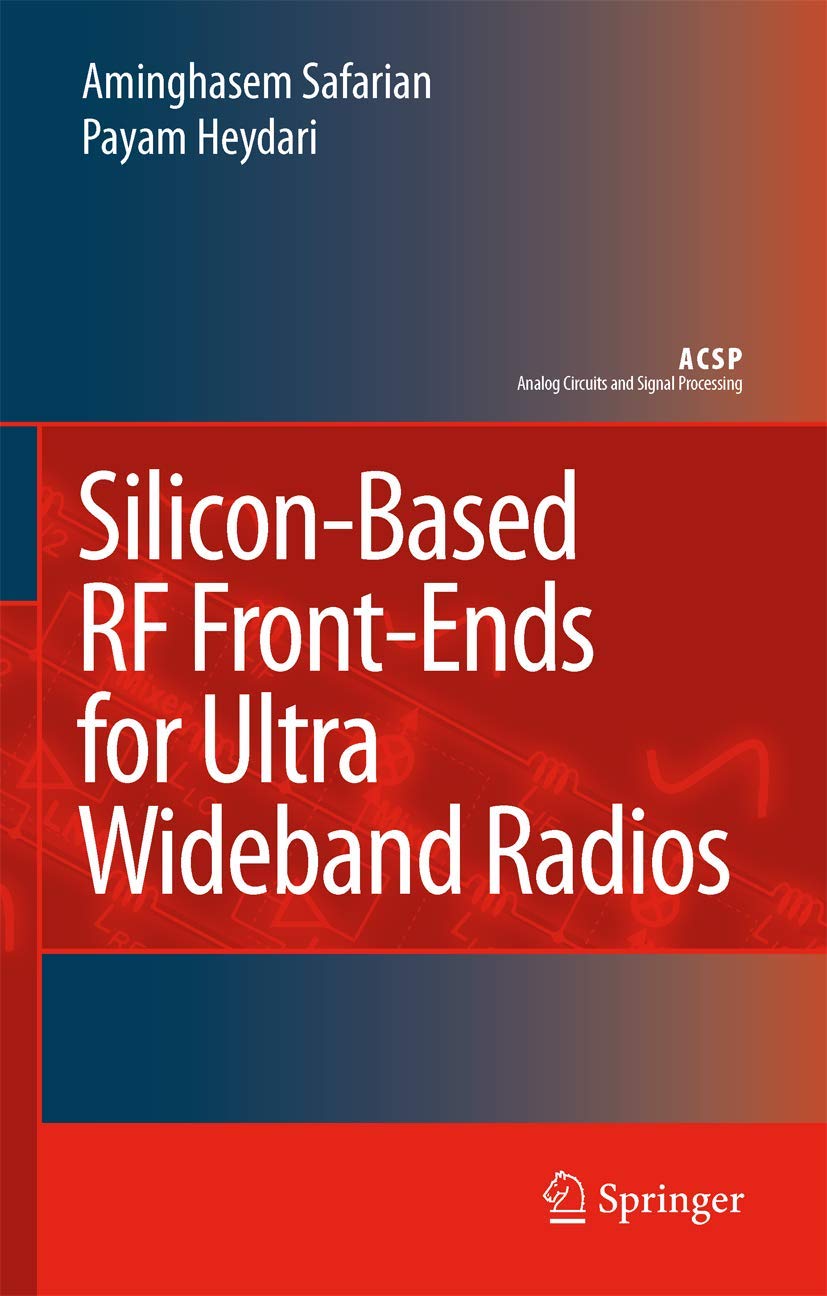 SiliconBased RF FrontEnds for Ultra Wideband Radios (Analog Circuits and Signal Processing),Used