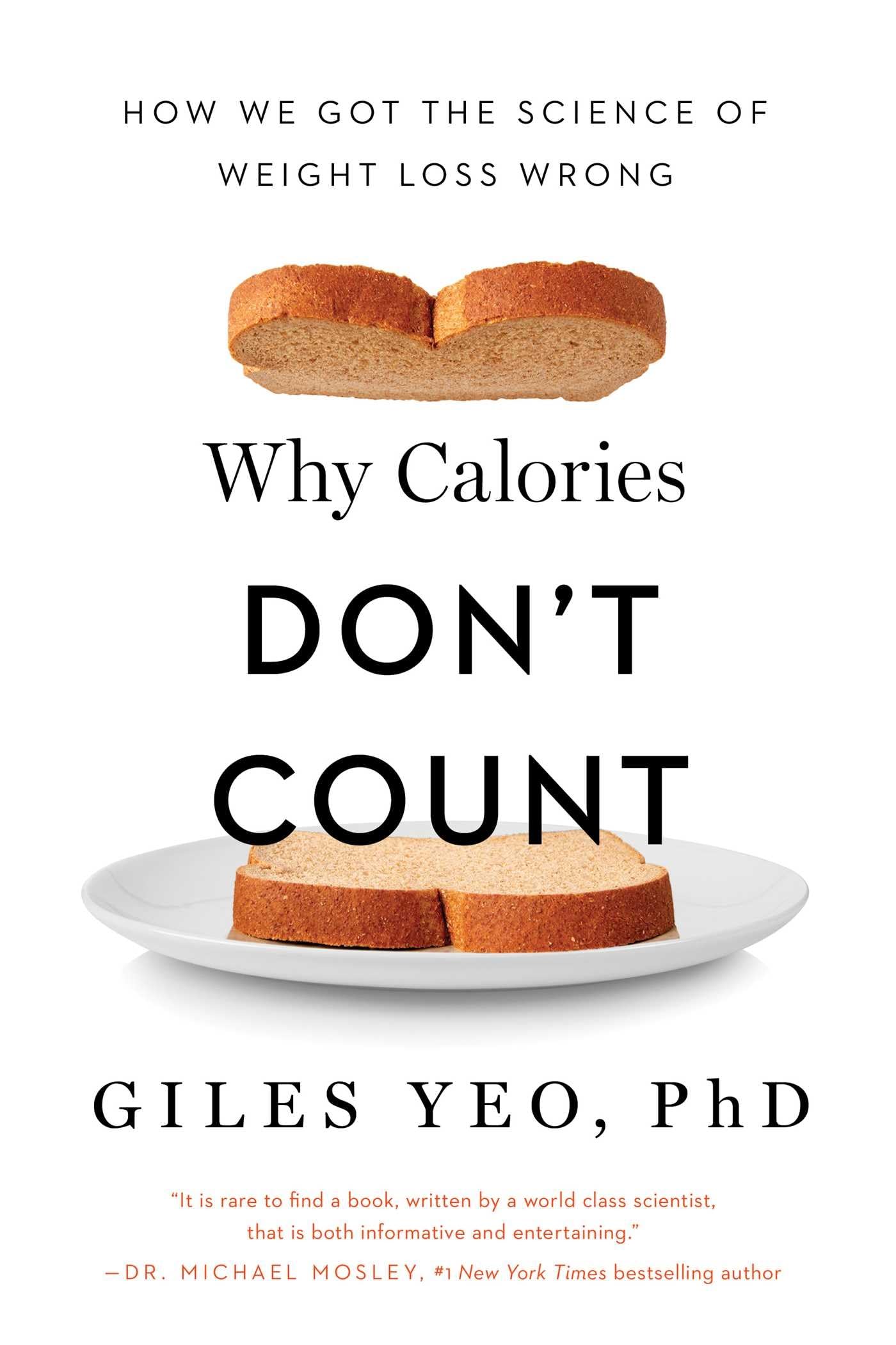 Why Calories Dont Count: How We Got the Science of Weight Loss Wrong,Used