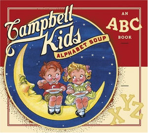 Campbell Kids Alphabet Soup: An Abc Book