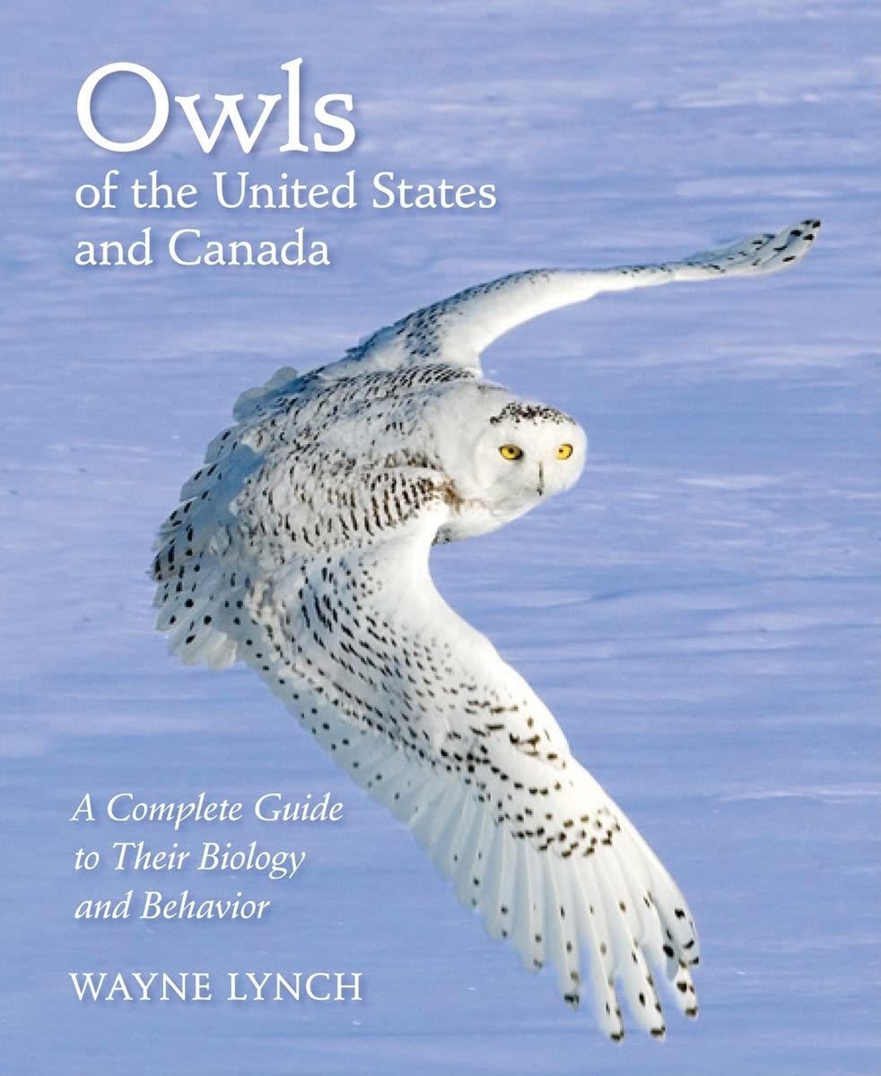 Owls of the United States and Canada: A Complete Guide to Their Biology and Behavior,Used