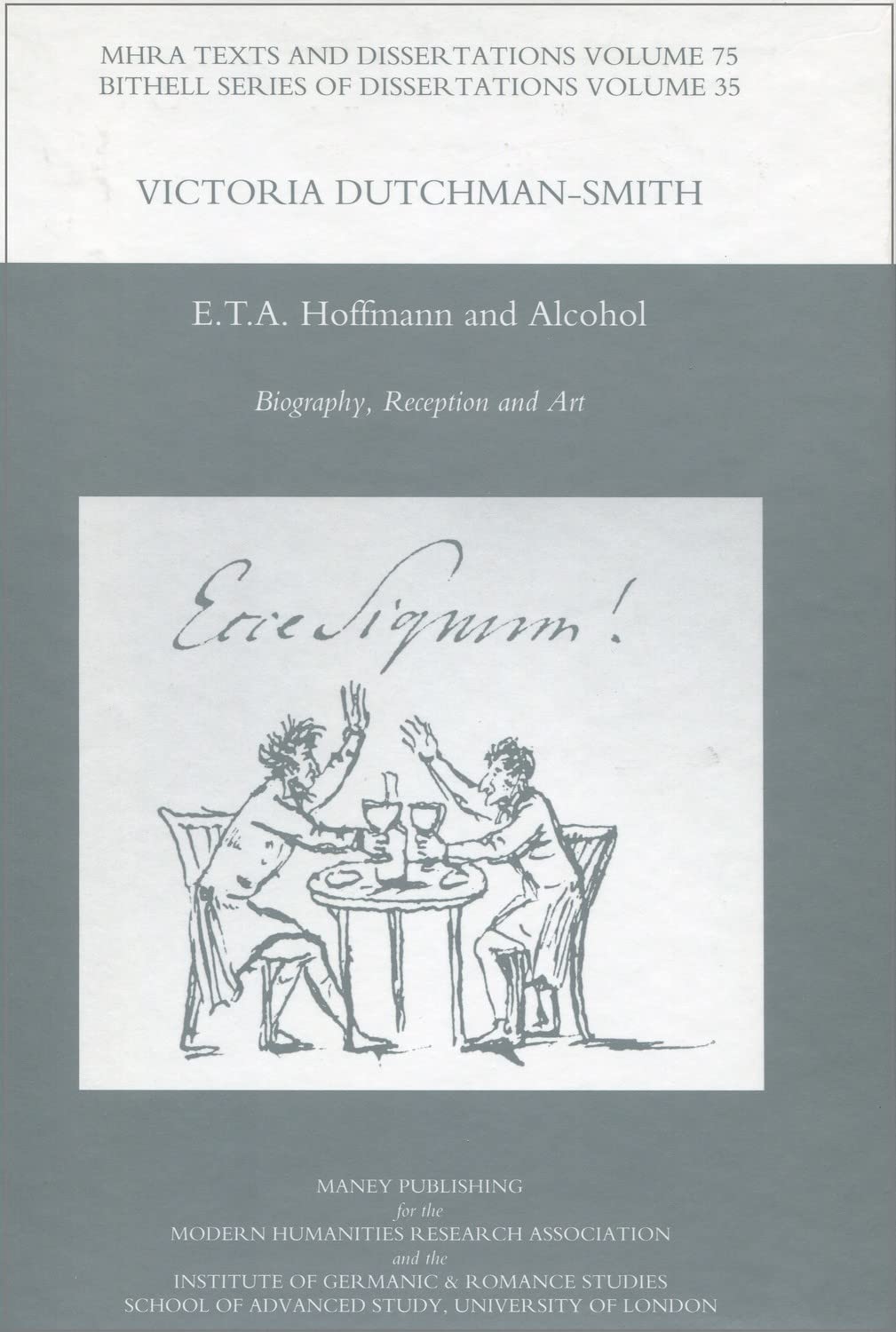 E.T.A. Hoffmann and Alcohol: Biography, Reception and Art (MHRA Texts and Dissertations),Used