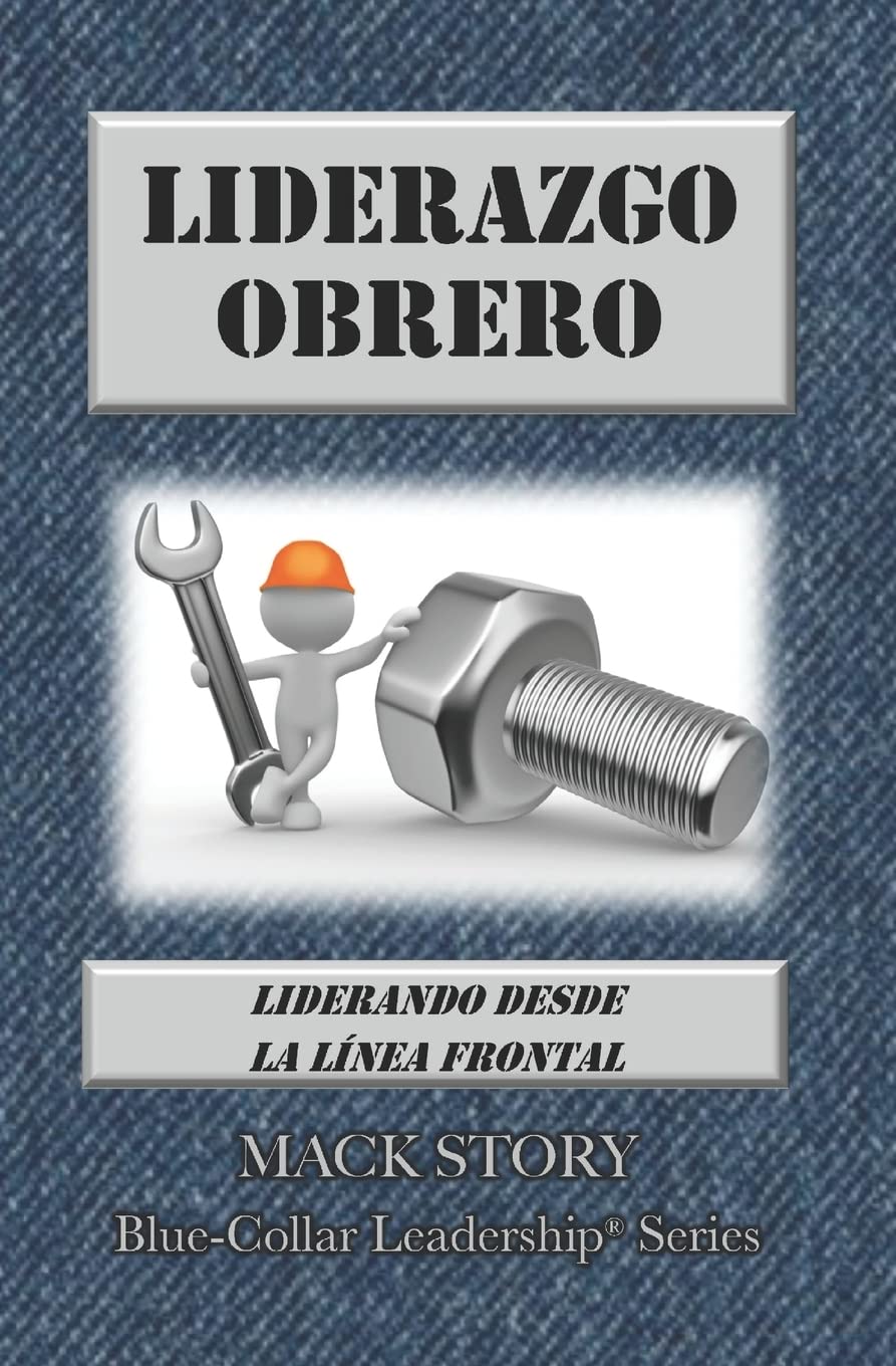 Liderazgo Obrero: Liderando desde la Lnea Frontal (BlueCollar Leadership Series) (Spanish Edition),Used