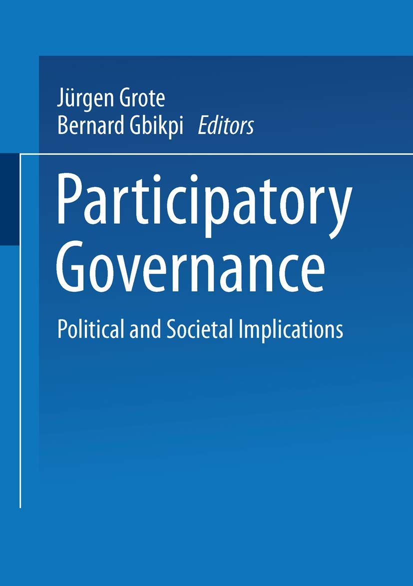 Participatory Governance: Political and Societal Implications,Used