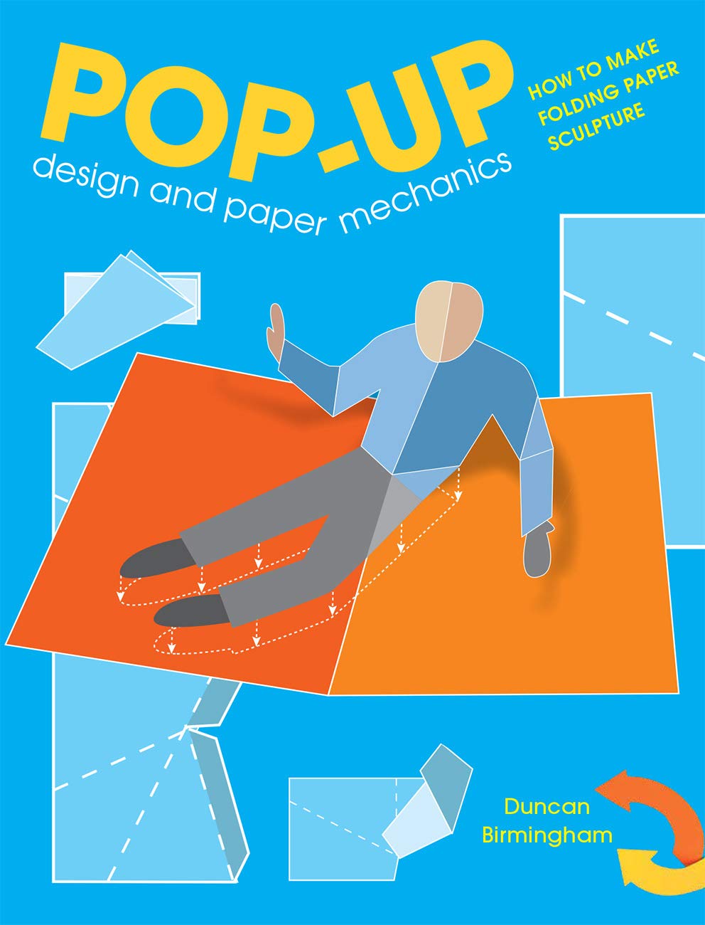 Popup Design And Paper Mechanics: How To Make Folding Paper Sculpture