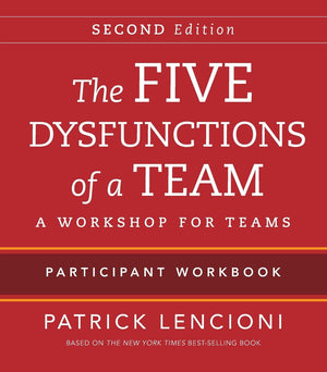 The Five Dysfunctions of a Team: Intact Teams Participant Workbook,Used