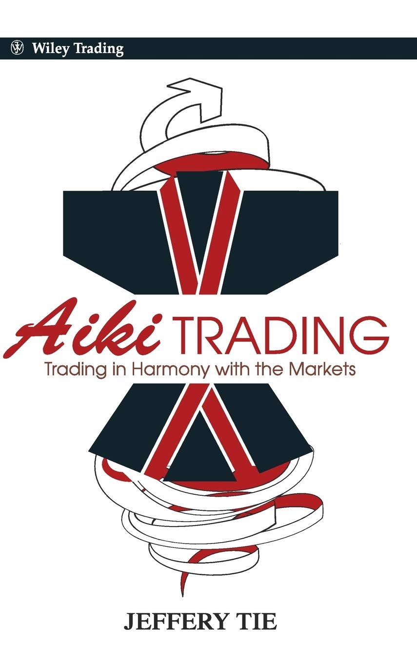Aiki Trading: The Art of Trading in Harmony with the Markets,Used